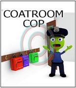 Coatroom cop classroom job